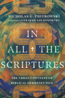 In All the Scriptures: The Three Contexts of Biblical Hermeneutics Cover Image