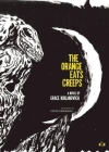 The Orange Eats Creeps By Grace Krilanovich, Steve Erickson (Introduction by) Cover Image