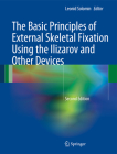 The Basic Principles of External Skeletal Fixation Using the Ilizarov and Other Devices Cover Image