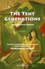 The Tent Generations: Palestinian Poems By Tawfiq Zayyad, Mu’in Bseiso, Fadwa Tuqan Cover Image