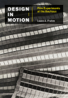 Design in Motion: Film Experiments at the Bauhaus (Leonardo) By Laura A. Frahm Cover Image