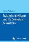 Praktische Intelligenz Und Die Zweiteilung Des Wissens Cover Image