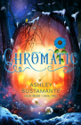 Chromatic (The Color Theory #3) By Ashley Bustamante Cover Image
