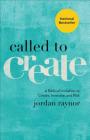 Called to Create: A Biblical Invitation to Create, Innovate, and Risk Cover Image
