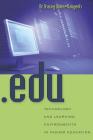 .Edu: Technology and Learning Environments in Higher Education By Tracey Wilen-Daugenti Cover Image