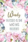 Wendy: Blessed Is She Who Has Believed -Luke 1:45(asv): Personalized Christian Notebook for Women By Grace 4. Me Books Cover Image