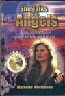 She Talks with Angels: A Psychic Mediums Guide Into the Spirit World (Psychic-Mediums Guide Into the Spirit World) By Michelle Whitedove Cover Image