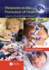 Melatonin in the Promotion of Health By Ronald Ross Watson (Editor) Cover Image