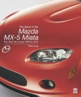 The Book of the Mazda MX-5 Miata: The ‘Mk3’ NC-series 2005 to 2015 By Brian Long Cover Image