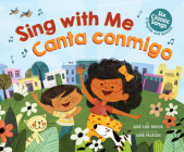 Sing with Me / Canta Conmigo (Bilingual): Six Classic Songs in English and Spanish  By José-Luis Orozco, Sara Palacios (Illustrator) Cover Image