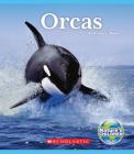 Orcas (Nature's Children) (Nature's Children, Fourth Series) By Dionna L. Mann Cover Image