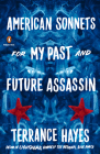American Sonnets for My Past and Future Assassin (Penguin Poets) By Terrance Hayes Cover Image