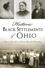 Historic Black Settlements of Ohio By David Meyers, Elise Meyers Walker Cover Image