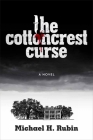 The Cottoncrest Curse By Michael H. Rubin Cover Image