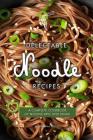Delectable Noodle Recipes: A Complete Cookbook of Noodle-rific Dish Ideas! By Barbara Riddle Cover Image