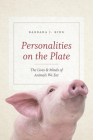 Personalities on the Plate: The Lives and Minds of Animals We Eat By Barbara J. King Cover Image
