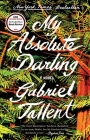 My Absolute Darling: A Novel By Gabriel Tallent Cover Image