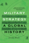 Military Strategy: A Global History Cover Image