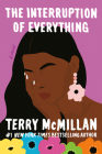 The Interruption of Everything By Terry McMillan Cover Image