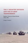 The First Infantry Division and the U.S. Army Transformed: Road to Victory in Desert Storm, 1970-1991 (American Military Experience) Cover Image