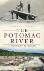 The Potomac River: A History & Guide Cover Image