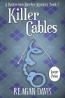 Killer Cables: A Knitorious Murder Mystery Book 2 Cover Image