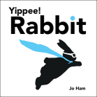 Yippee! Rabbit (Jo Ham's Rabbit) Cover Image