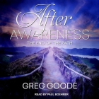 After Awareness: The End of the Path By Greg Goode, Paul Boehmer (Read by) Cover Image
