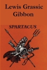 Spartacus By Lewis Grassic Gibbon Cover Image