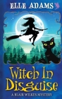 Witch in Disguise By Elle Adams Cover Image