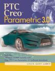 Ptc Creo(tm) Parametric 3.0 (Activate Learning with These New Titles from Engineering!) By Louis Gary Lamit Cover Image