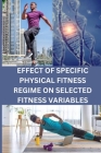 Effect of Specific Physical Fitness Regime on Selected Fitness Variables Cover Image