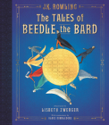 The Tales of Beedle the Bard: The Illustrated Edition By J. K. Rowling, Lisbeth Zwerger (Illustrator) Cover Image