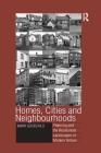 Homes, Cities and Neighbourhoods: Planning and the Residential Landscapes of Modern Britain By Barry Goodchild Cover Image