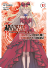 Arifureta: From Commonplace to World's Strongest (Light Novel) Vol. 13 By Ryo Shirakome, Takaya-Ki (Illustrator) Cover Image
