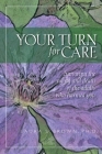 Your turn for care: Surviving the aging and death of the adults who harmed you By Laura S. Brown Cover Image