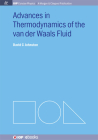 Advances in Thermodynamics of the van der Waals Fluid (Iop Concise Physics: A Morgan & Claypool Publication) By David C. Johnston Cover Image