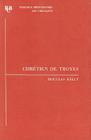 Chrétien de Troyes: An Analytic Bibliography: Supplement I (Research Bibliographies and Checklists #17) By Douglas Kelly Cover Image