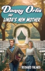 Danny Orlis and Linda's New Mother Cover Image