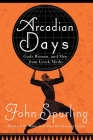 Arcadian Days: Gods, Women, and Men from Greek Myths Cover Image