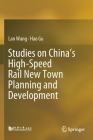 Studies on China's High-Speed Rail New Town Planning and Development Cover Image