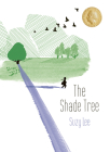 The Shade Tree By Suzy Lee, Suzy Lee (Illustrator), Helen Mixter (Translator) Cover Image
