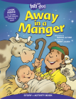 Away in a Manger Story + Activity Book (Faith That Sticks Books) Cover Image