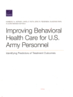 Improving Behavioral Health Care for U.S. Army Personnel: Identifying Predictors of Treatment Outcomes Cover Image