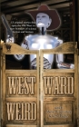 Westward Weird By Martin H. Greenberg (Editor), Kerrie L. Hughes (Editor) Cover Image