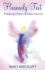 Heavenly Text Finding Christ Within Vol. III Cover Image