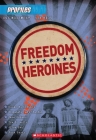 Freedom Heroines (Profiles #4) By Frieda Wishinsky Cover Image