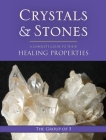 Crystals and Stones: A Complete Guide to Their Healing Properties (The Group of 5 Crystals Series #1) By The Group of 5 Cover Image