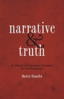 Narrative and Truth: An Ethical and Dynamic Paradigm for the Humanities Cover Image