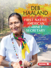 Deb Haaland: First Native American Cabinet Secretary (Gateway Biographies) By Jill Doerfler, Matthew J. Martinez Cover Image